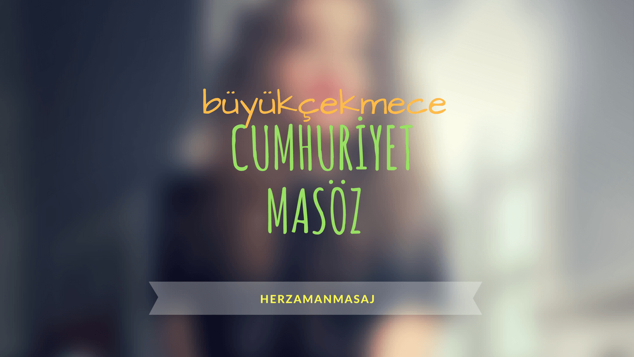 Cumhuriyet Masöz Büyükçekmece İstanbul