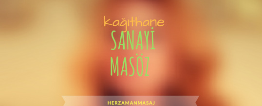 Sanayi Masöz Kağıthane İstanbul