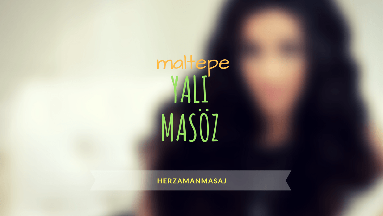 Yalı Masöz Maltepe İstanbul